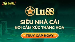 Nhà cái Lu88 có uy tín không? Giải đáp chi tiết